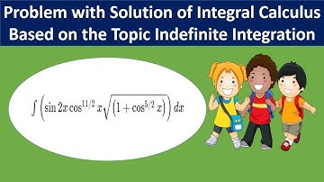 Mathematics | Integral Calculus | Indefinite Integration Problem with Solution #2 | JEE | MCA | NDA