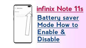 Infinix Note 11s Battery saver Mode How to enable & Disable