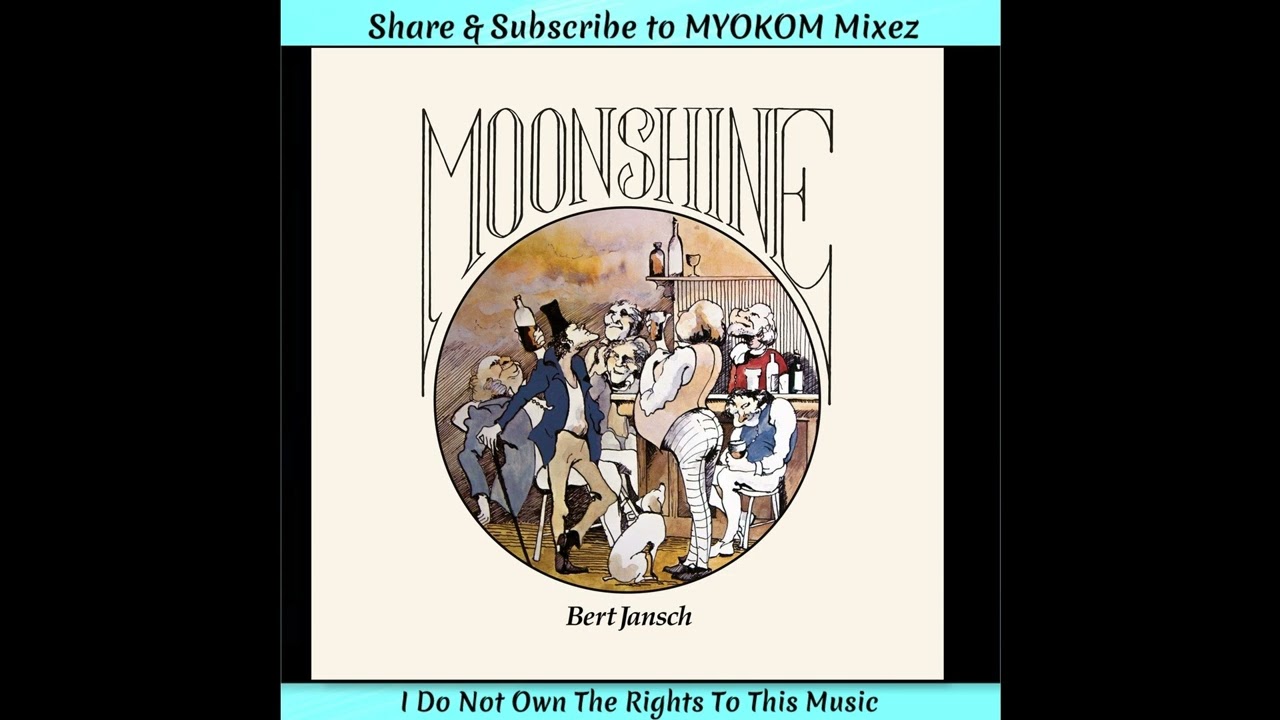 Bert Jansch - Moonshine 1973 Mix