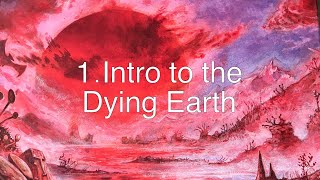 The Dying Earth: Setting Overview