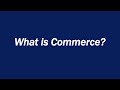 What is Commerce?
