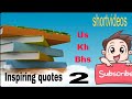Inspiring Quotes2(Write US BHS KH)#lerninglife #quotespark #shortvideoslife