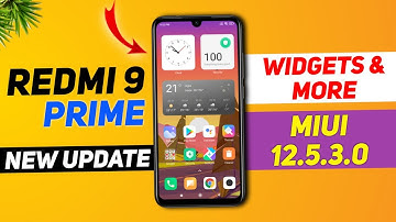 Redmi 9 Prime New Update | Redmi 9 Prime MIUI 12.5.3.0 Latest Update | Redmi 9 Prime India Update
