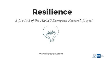 RESILIENCE: a documentary by Horizon 2020 project ENLIGHTEN