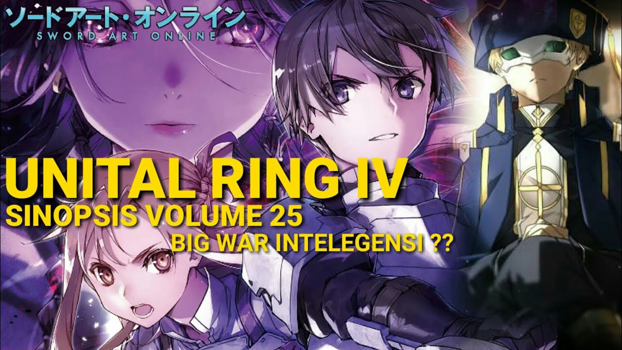Sword Art Online Unital Ring IV Volume ke 25 Spoiler | SAO Season 4