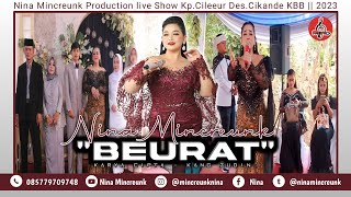 Nina Mincreunk ||  Beurat (Yayan Jatnika) || Live Perform Cileeur Cikande Kbb