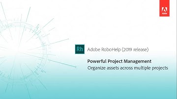 Powerful project management - Adobe RoboHelp (2019 release)