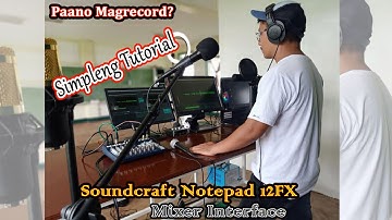 How to Record using Soundcraft Notepad 12FX Mixer Interface (Tagalog)