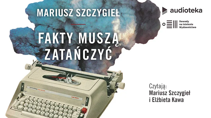 "Fakty musz zataczy" Mariusz Szczygie | audiobook