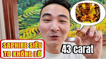 VIÊN ĐÁ SAPHIRE 43 CT SIÊU TO KHỔNG LỒ