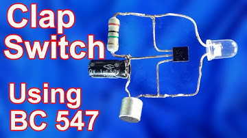 How To Make Clap Switch Using BC547 | Clap Switch Circuit | Simple Clap Switch