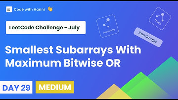 Smallest Subarrays With Maximum Bitwise OR | LeetCode 2411 | July Day 29 | Sliding Window  ✅✌️