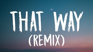 Tate McRae - that way (Remix) [Lyrics] Ft. Jeremy Zucker