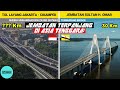 ADA YANG BARU SELESAI! Inilah 5 Jembatan Jalan Raya Terpanjang di Asia Tenggara 2021 !!