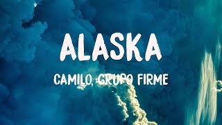Alaska - Camilo, Grupo Firme 🫦