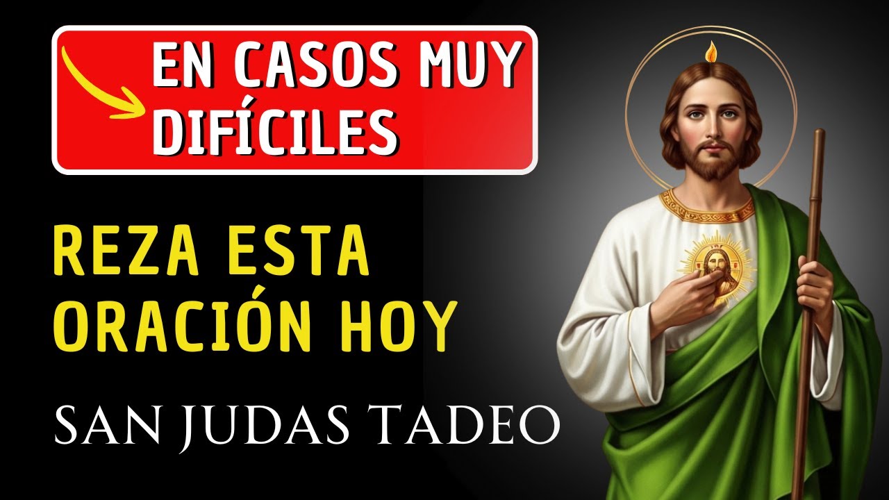 🙏🟢 Oración diaria a San Judas Tadeo para casos muy difíciles