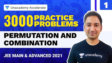 Permutation and Combination | 3000 Practice Problems | IIT-JEE 2021 Maths | Praneet Kalyanam |