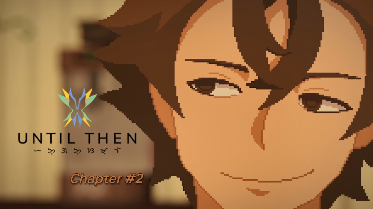 Until Then - Chapter #2 | Game Playthrough - YouTube