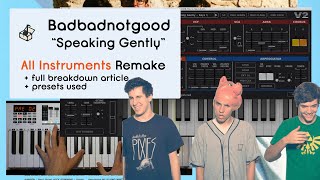 Badbadnotgood - Speaking Gently (All Instruments Remake Cover &amp; Tutorial)