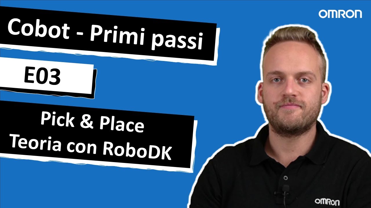 Cobot primi passi - E03 - Pick & Place Teoria con RoboDK