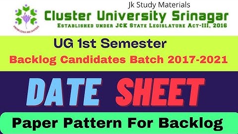 Datesheet & Paper Pattern UG 1st Semester Backlog Batch 2017- 2021 Cluster University Srinagar