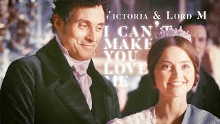 Victoria & Lord M | I Can't Make You Love Me