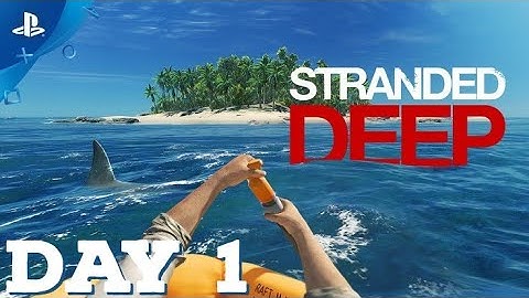 Stranded Deep | No Commentary | Gameplay | Day 1