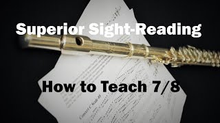Superior Sight-Reading - How to Teach 7/8