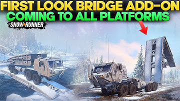 New Upcoming Bridge Add-on First Look Coming to All platforms in SnowRunner