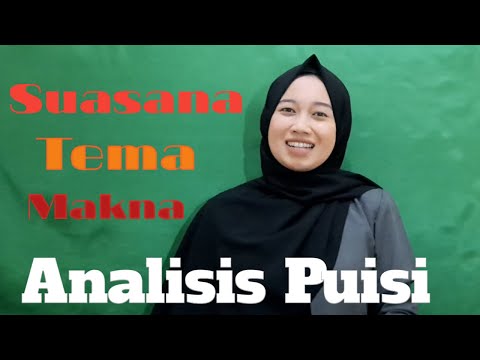 PUISI MATERI KELAS X ANALISIS SUASANA,TEMA, DAN MAKNA