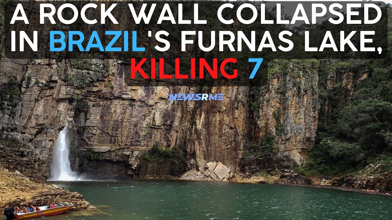 A rock wall collapsed in Brazil's Furnas lake, killing 7 Brazil News NewsRme YouTube