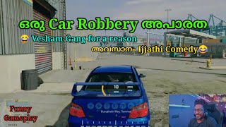 😂ഒരു Car Robbery അപാരത😹Vasu annan Babu ആയിട്ട് Robbery ചെയ്‍തപ്പോൾ😂Ijjathi Robbery🤣