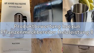 Produktbewertung hzexun Pflanzenmilchbereiter Heizleistung 800 Watt, Mixer, Sojamilchbereiter, Suppe