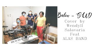 Baliw - SUD | cover by Wendyll Salavaria Feat ALAS BAND
