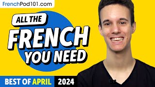 Your Monthly Dose of French - Best of April 2024