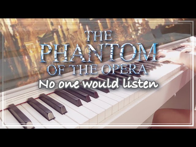 No One Would Listen【The Phantom of the Opera】piano /オペラ座の