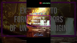 [Formula error]  Exposure to formula errors of unknown origin