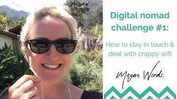Digital nomad solutions: Staying in touch & crappy wifi