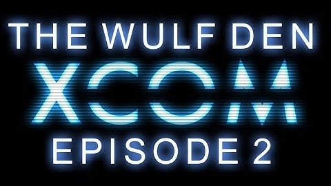 XCOM - Enemy Within - Episode 2 - No Reason to Be Hasty