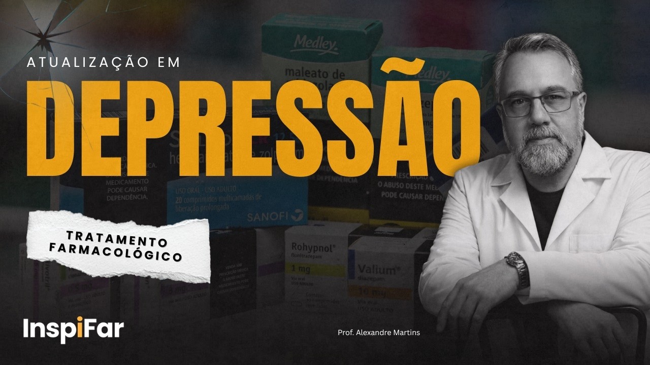 Tratamento farmacológico para depressão | Prof. Alexandre Martins
