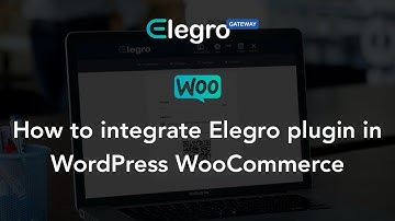 Tutorials: Elegro Gateway - How to integrate Elegro plugin in WordPress WooCommerce