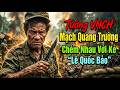 Mạch Quang Trường Đại Chiến Lê Quốc Bảo: Trận Tử Chiến Đẫm Máu Khiến Kẻ Thù Chết | Bóng Đêm Ký Sự