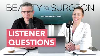 Listener Questions - Beauty and the Surgeon Episode 119