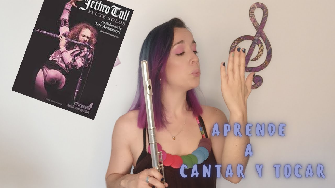 Suena como Jethro Tull con tu flauta!! CANTAR Y TOCAR en la FLAUTA TRAVERSA || TÉCNICAS EXTENDIDAS
