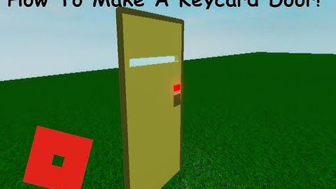 How To Make A Keycard Door With A Checker! Roblox Scripting Tutorial