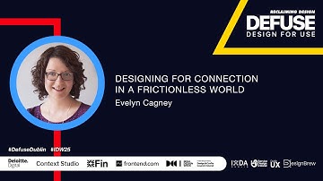 Evelyn Cagney - Designing for connection in a frictionless world