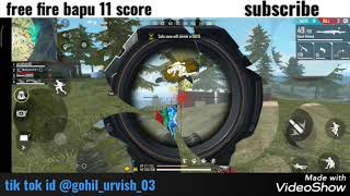 Free fire gaming ..bapu 11 score .. top playing