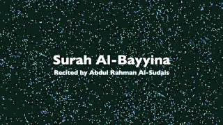 Surah Al-Bayyina - Recited by Abdul Rahman Al-Sudais