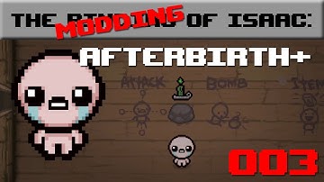 003- Passive Item Start to Finish | The Modding of Isaac Afterbirth+ with Lyte