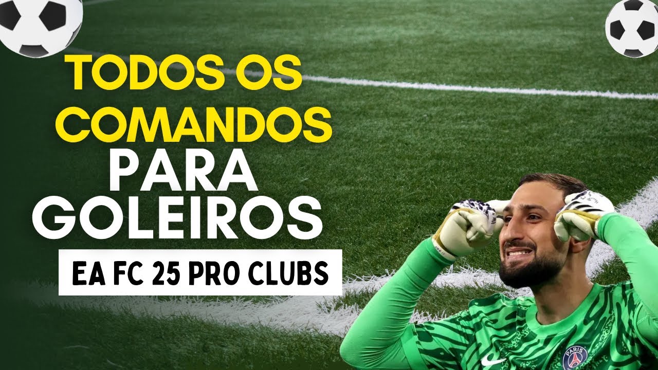 🎮 EA FC 25 PRO CLUBS - TODOS OS COMANDOS PARA GOLEIROS 🧤 - YouTube